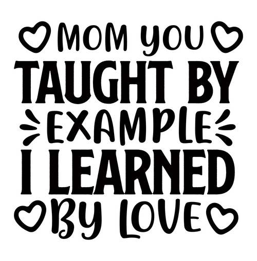 mom you taught by example i learned by love-01 (2) Poster Canvas Movie Film Prin