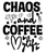 Chaos and Coffee Mylife-01 (2) Poster Canvas Movie Film Print A0 A1 A2 A3 A4 A5
