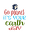 Go planet it's your earth day-01 Poster Canvas Movie Film Print A0 A1 A2 A3 A4 A