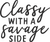 Classy with savage side (2) Poster Canvas Movie Film Print A0 A1 A2 A3 A4 A5 A6