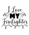 I Love My Firefighter (3) Poster Canvas Movie Film Print A0 A1 A2 A3 A4 A5 A6 Ar