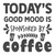 Today s good mood is sponsored by coffee-01 Poster Canvas Movie Film Print A0 A1