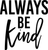 004 AlwaysBeKind Funny Poster Design Canvas Motivation Print A0 A1 A2 A3 A4 A5 A
