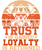 TRUST-IS-GAINED-LOYALTY-IS-RETURNED Poster Canvas Movie Film Print A0 A1 A2 A3 A