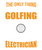 the only thing i love more golfing is being a electrician Poster Canvas Movie F
