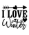 I Love Winter-01 Poster Text for you Canvas Print A0 A1 A2 A3 A4 A5 A6 Art Wall
