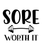 Sore Worth It-01 Poster Personalized Canvas Movie Film Print A0 A1 A2 A3 A4 A5 A