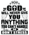 God will never give you anything Poster Canvas Movie Film Print A0 A1 A2 A3 A4 A