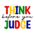 Think Before You Judge-01 (2) Poster Canvas Movie Film Print A0 A1 A2 A3 A4 A5 A
