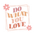 do what you love Funny Poster Canvas Print A0 A1 A2 A3 A4 A5 A6 Art Wall Decorat