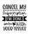 Cancel My Subscription I'm Done With Your Issues-01 (2) Poster Canvas Movie Film