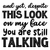 And Yet, Despite This Look On My Face You Are Still Talking-01 Poster Canvas Mov