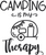Camping is my therapy Poster Canvas Movie Film Print A0 A1 A2 A3 A4 A5 A6 Art Wa