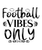 Football Vibes Only-01 Personalized Poster Canvas Print A0 A1 A2 A3 A4 A5 A6 Art