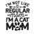 im not like a regular mom im a cat mom (2) Funny Poster Creative Canvas Print A0