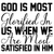 God is most glorified in us when we are most satisfied in Him=3-01 Poster Canvas