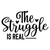 The Struggle is Real-01 (4) Poster Canvas Movie Film Print A0 A1 A2 A3 A4 A5 A6