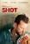 Shot (2017)_0 Poster Canvas Movie Film Print A0 A1 A2 A3 A4 A5 A6 Art Wall Decor