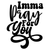 Imma Pray For You-01 Poster Canvas Movie Film Print A0 A1 A2 A3 A4 A5 A6 Art Wal