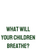 What Will Your Children Breathe Poster Canvas Movie Film Print A0 A1 A2 A3 A4 A5