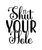 Shut your hole2-01 Poster Personalized Canvas Movie Film Print A0 A1 A2 A3 A4 A5