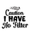 Caution I Have No Filter-01 (12) Poster Canvas Movie Film Print A0 A1 A2 A3 A4 A