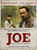 Joe (2014)_1 Poster Canvas Movie Film Print A0 A1 A2 A3 A4 A5 A6 Art Wall Decora