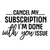 Cancel My Subscription I'm Done with You issue-01 (2) Poster Canvas Movie Film P