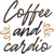 coffee and cardio (10) Poster Canvas Movie Film Print A0 A1 A2 A3 A4 A5 A6 Art W