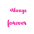 Always and forever-01 (2) Fun Gift Poster Canvas Print A0 A1 A2 A3 A4 A5 A6 Art