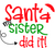 Santa Sister Did It Poster Canvas Movie Film Print A0 A1 A2 A3 A4 A5 A6 Art Wall