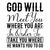 God will meet you where you are in order to take you where He wants you to go-01