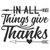 In all things give thanks-01 (2) Poster Canvas Movie Film Print A0 A1 A2 A3 A4 A