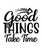 Good Things Take Time-01 (10) Poster Canvas Movie Film Print A0 A1 A2 A3 A4 A5 A