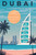 Dubai Retro Classic Travel Poster (69) Poster Canvas Travel Holiday Trip Print T