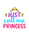 Just call me princess-01 (2) Poster Canvas Movie Film Print A0 A1 A2 A3 A4 A5 A6