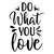do what you love-01 (4) Poster Canvas Movie Film Print A0 A1 A2 A3 A4 A5 A6 Art