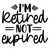 Im Retired not expired Poster Canvas Movie Film Print A0 A1 A2 A3 A4 A5 A6 Art W