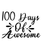 100 Days Of Awesome-01 (3) Poster Canvas Movie Film Print A0 A1 A2 A3 A4 A5 A6 A