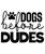 Dogs Before Dudes-01 (2) Poster Canvas Movie Film Print A0 A1 A2 A3 A4 A5 A6 Art