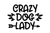 crazy dog lady Custom Made Poster Canvas Print A0 A1 A2 A3 A4 A5 A6 Art Wall Dec