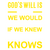 God s Will is what we would choose if we knew what God knows-01 (2) Poster Canva