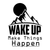 Wake Up Make Things Happen-01 Poster Canvas Movie Film Print A0 A1 A2 A3 A4 A5 A