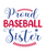 Proud Baseball Sister-01 (3) Poster Canvas Movie Film Print A0 A1 A2 A3 A4 A5 A6