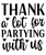thank-a-lot-for-partying-with-us Poster Canvas Movie Film Print A0 A1 A2 A3 A4 A