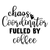 Chaos Coordinator Fueled by coffee-01 Poster Canvas Movie Film Print A0 A1 A2 A3