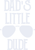 Dad_s little dude Custom Made Poster Canvas Print A0 A1 A2 A3 A4 A5 A6 Art Wall