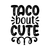 Taco bout cute-01 (3) Poster Canvas Movie Film Print A0 A1 A2 A3 A4 A5 A6 Art Wa