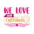we love our customers2-01 (2) Poster Canvas Movie Film Print A0 A1 A2 A3 A4 A5 A