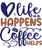 Life happens coffee helps-01 Poster Canvas Movie Film Print A0 A1 A2 A3 A4 A5 A6